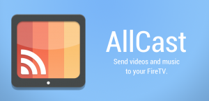 How To Install Allcast On Fire Stick 